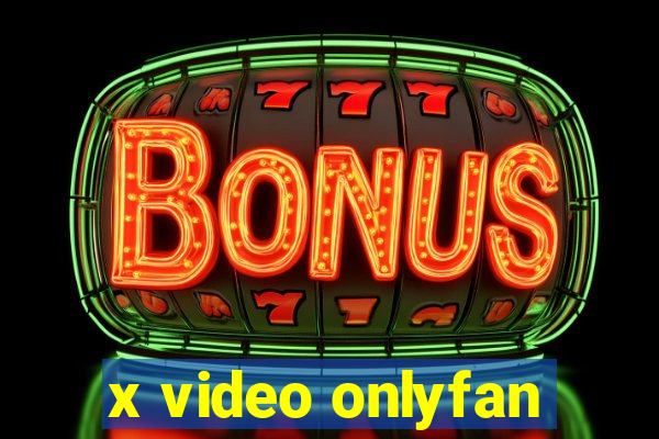 x video onlyfan